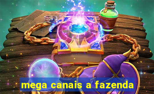 mega canais a fazenda